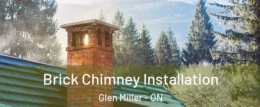  Brick Chimney Installation Glen Miller - ON