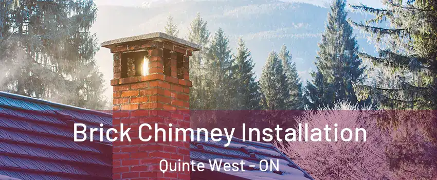  Brick Chimney Installation Quinte West - ON