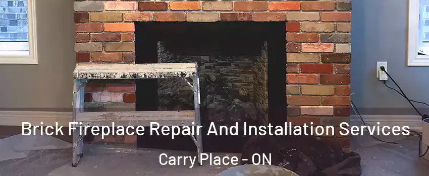  Brick Fireplace Repair And Installation Services Carry Place - ON