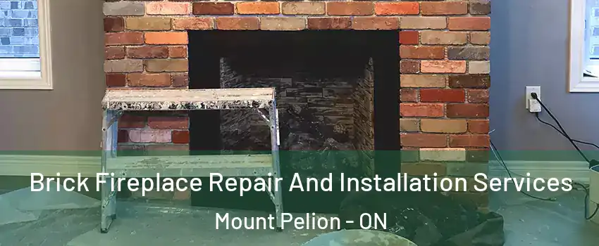  Brick Fireplace Repair And Installation Services Mount Pelion - ON