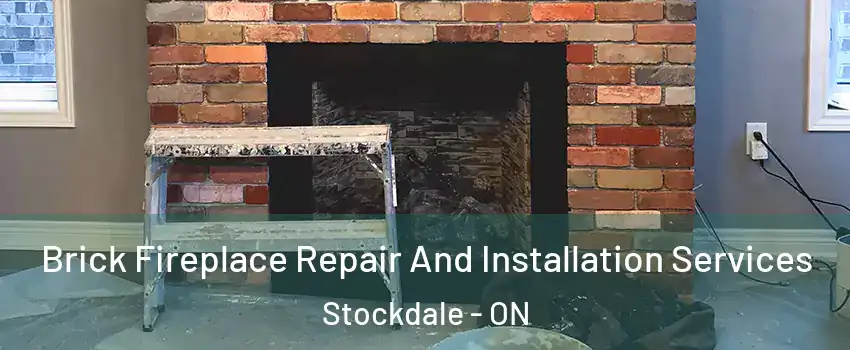  Brick Fireplace Repair And Installation Services Stockdale - ON