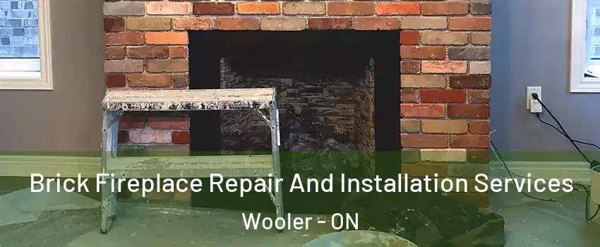  Brick Fireplace Repair And Installation Services Wooler - ON