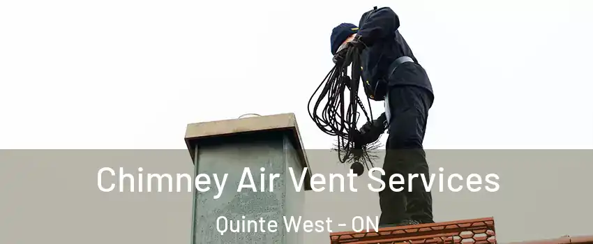  Chimney Air Vent Services Quinte West - ON