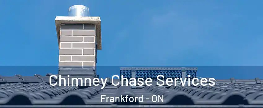  Chimney Chase Services Frankford - ON