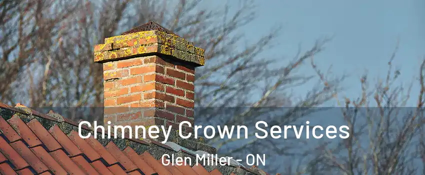  Chimney Crown Services Glen Miller - ON