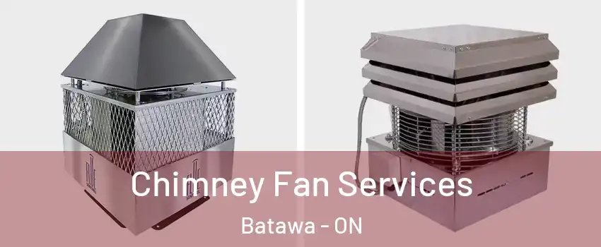  Chimney Fan Services Batawa - ON
