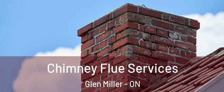 Chimney Flue Services Glen Miller - ON