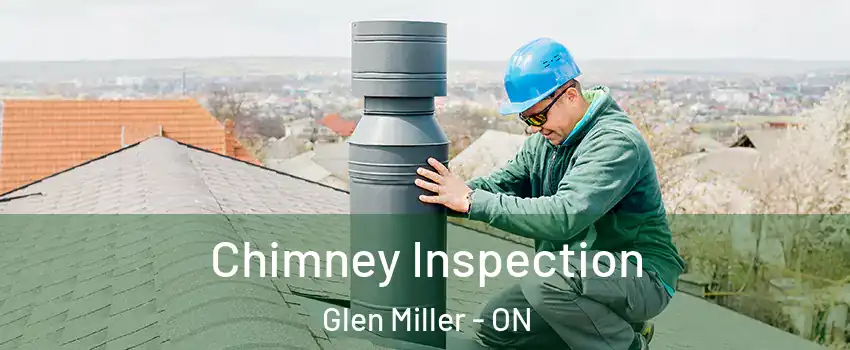  Chimney Inspection Glen Miller - ON