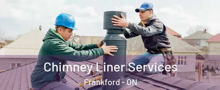  Chimney Liner Services Frankford - ON