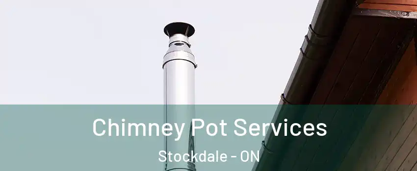  Chimney Pot Services Stockdale - ON
