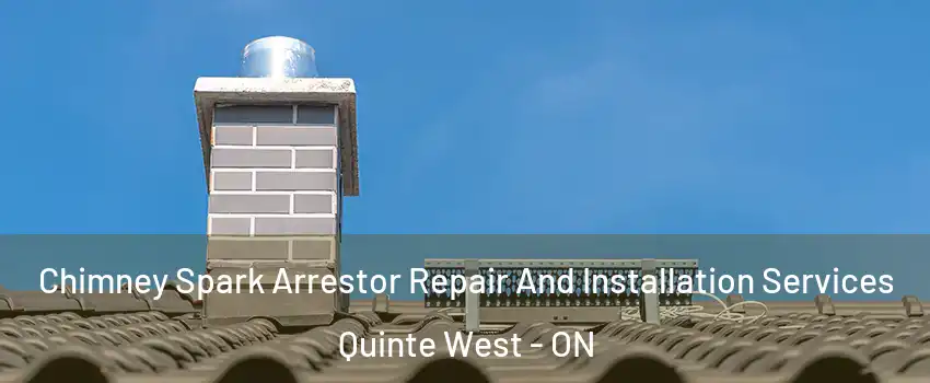  Chimney Spark Arrestor Repair And Installation Services Quinte West - ON