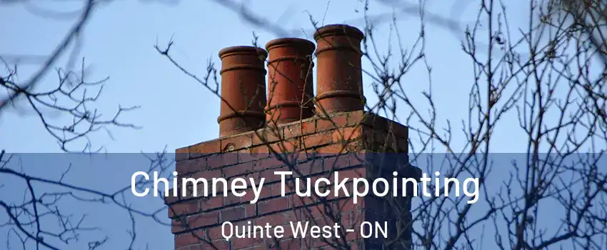  Chimney Tuckpointing Quinte West - ON