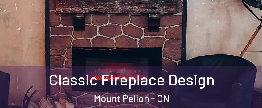  Classic Fireplace Design Mount Pelion - ON