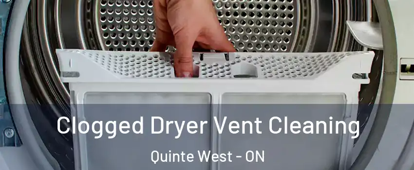  Clogged Dryer Vent Cleaning Quinte West - ON