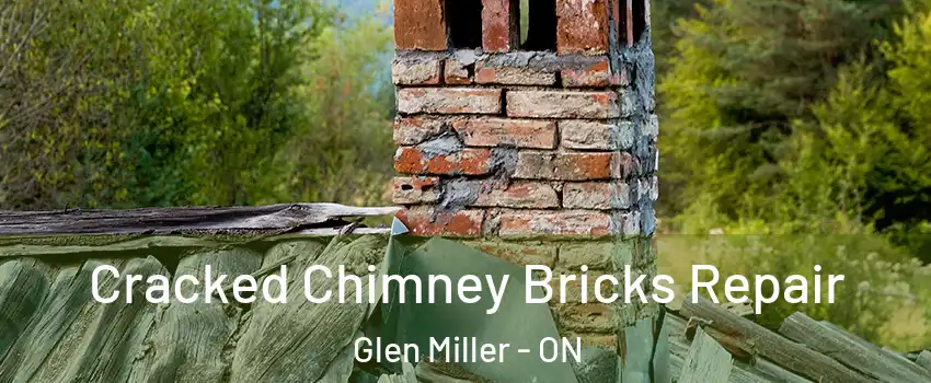  Cracked Chimney Bricks Repair Glen Miller - ON