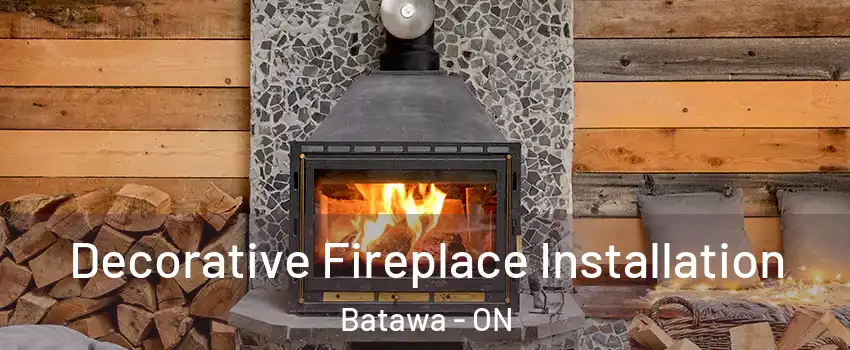  Decorative Fireplace Installation Batawa - ON