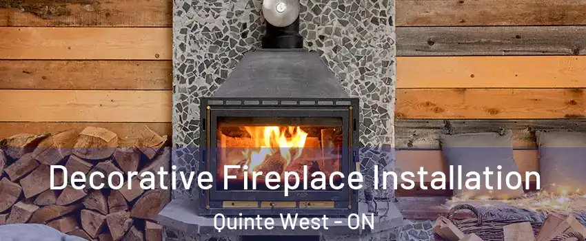  Decorative Fireplace Installation Quinte West - ON