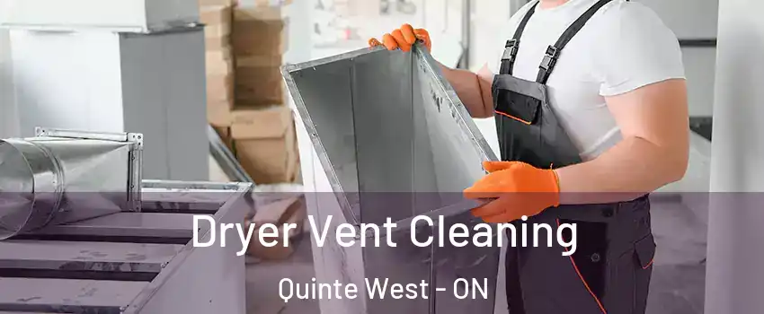  Dryer Vent Cleaning Quinte West - ON