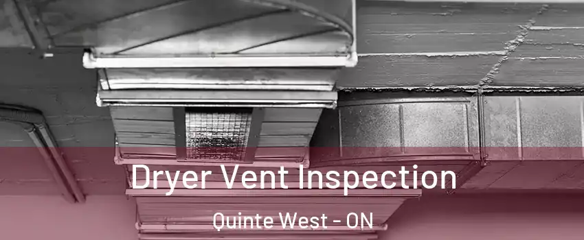 Dryer Vent Inspection Quinte West - ON