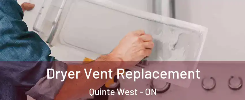  Dryer Vent Replacement Quinte West - ON