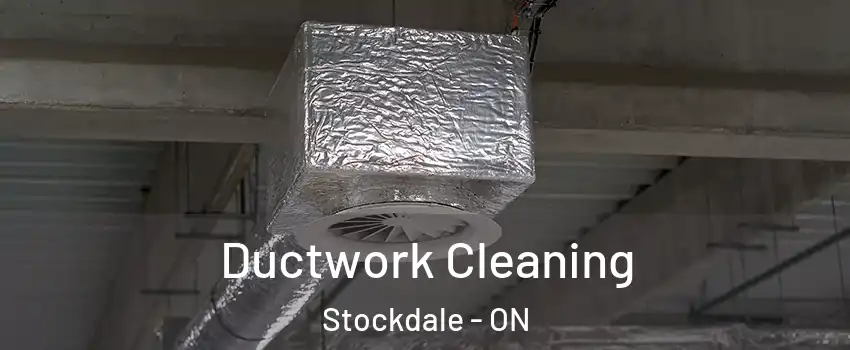  Ductwork Cleaning Stockdale - ON