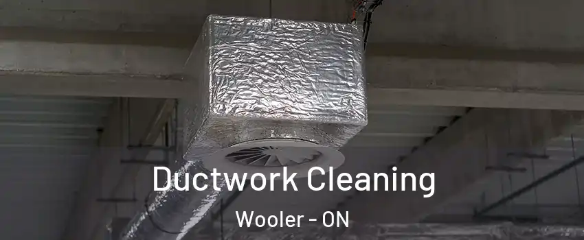  Ductwork Cleaning Wooler - ON