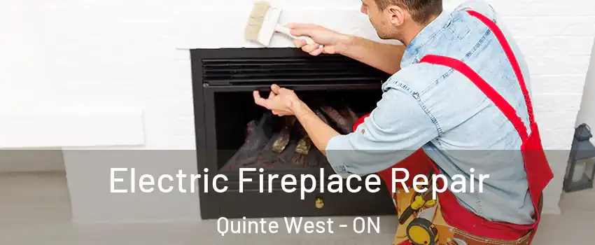  Electric Fireplace Repair Quinte West - ON