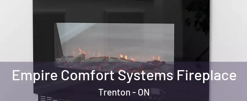  Empire Comfort Systems Fireplace Trenton - ON