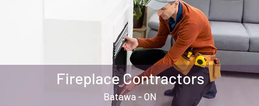  Fireplace Contractors Batawa - ON