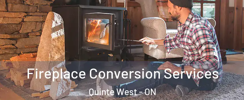  Fireplace Conversion Services Quinte West - ON