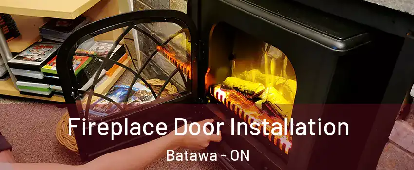  Fireplace Door Installation Batawa - ON