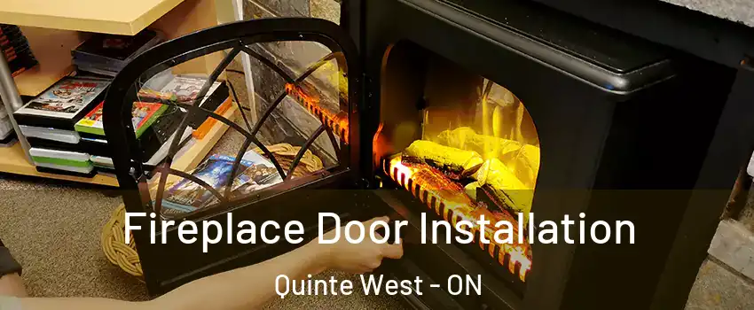  Fireplace Door Installation Quinte West - ON