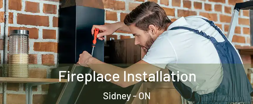  Fireplace Installation Sidney - ON