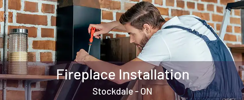  Fireplace Installation Stockdale - ON