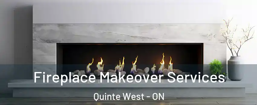  Fireplace Makeover Services Quinte West - ON