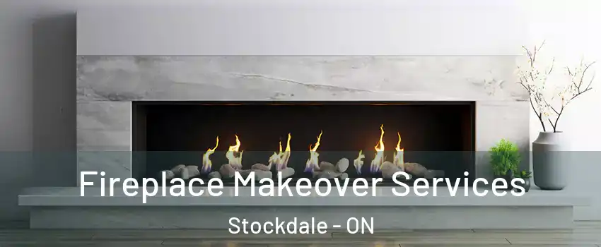  Fireplace Makeover Services Stockdale - ON