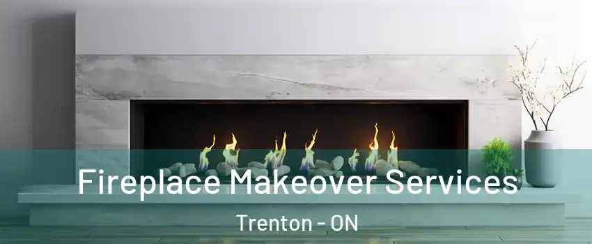  Fireplace Makeover Services Trenton - ON