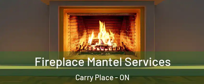  Fireplace Mantel Services Carry Place - ON