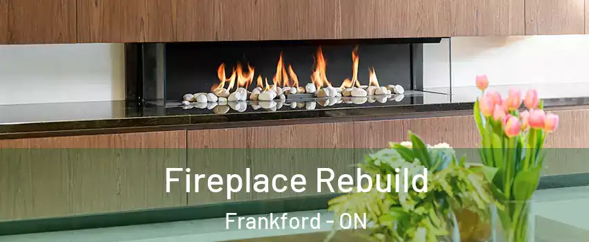  Fireplace Rebuild Frankford - ON