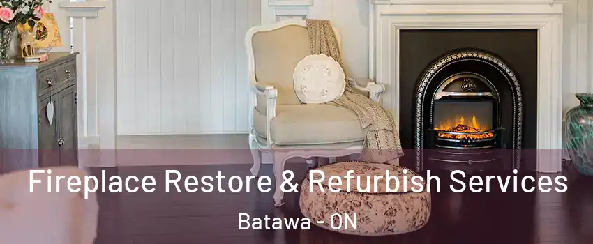  Fireplace Restore & Refurbish Services Batawa - ON
