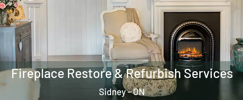  Fireplace Restore & Refurbish Services Sidney - ON