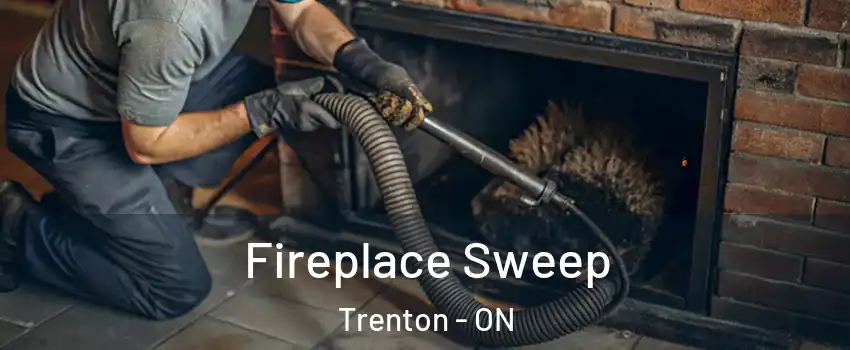  Fireplace Sweep Trenton - ON