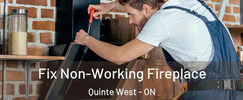  Fix Non-Working Fireplace Quinte West - ON
