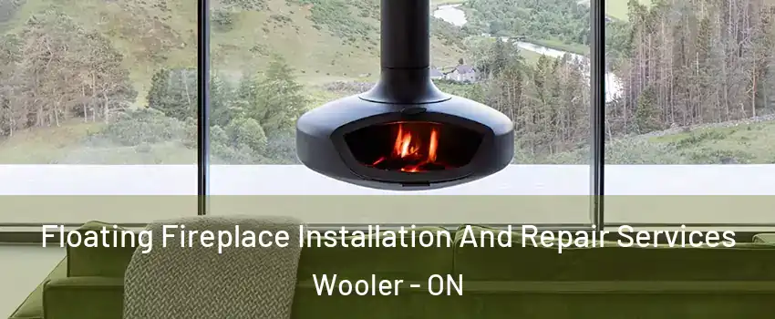  Floating Fireplace Installation And Repair Services Wooler - ON