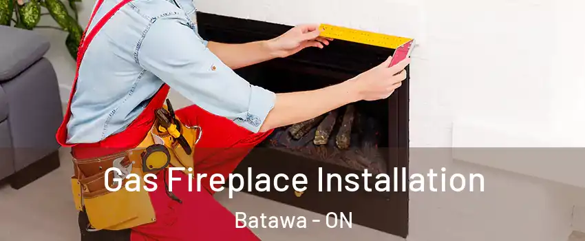  Gas Fireplace Installation Batawa - ON