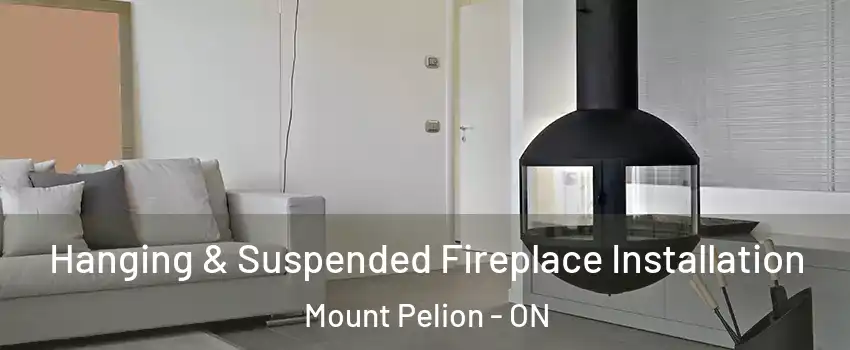  Hanging & Suspended Fireplace Installation Mount Pelion - ON