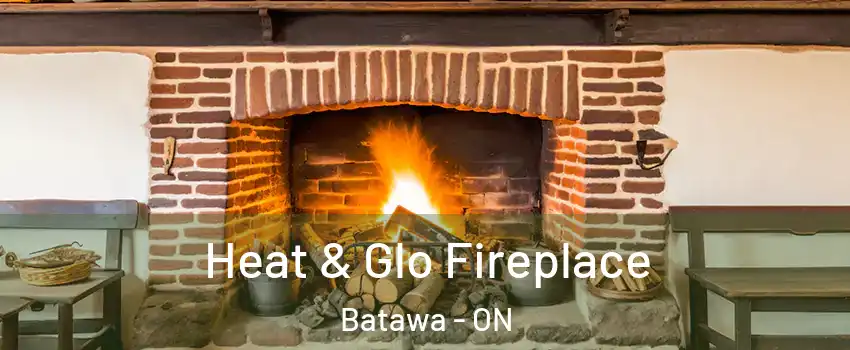  Heat & Glo Fireplace Batawa - ON