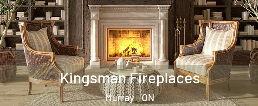  Kingsman Fireplaces Murray - ON