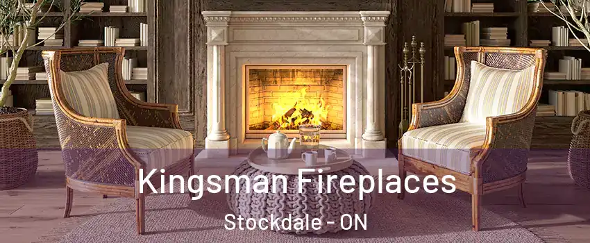  Kingsman Fireplaces Stockdale - ON