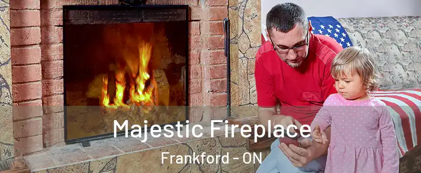  Majestic Fireplace Frankford - ON